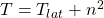 T = T_{lat} + n^2