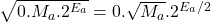 \sqrt{0.M_a.2^{E_a}} = 0.\sqrt{M_a}.2^{E_a/2}